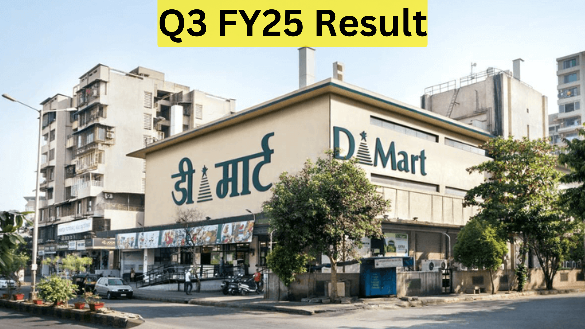 DMart Q3 result: Net Profit rose by 5% to ₹724 crore, Revenue up 17.6% YoY, Leadership transition, Stores addition, and more.